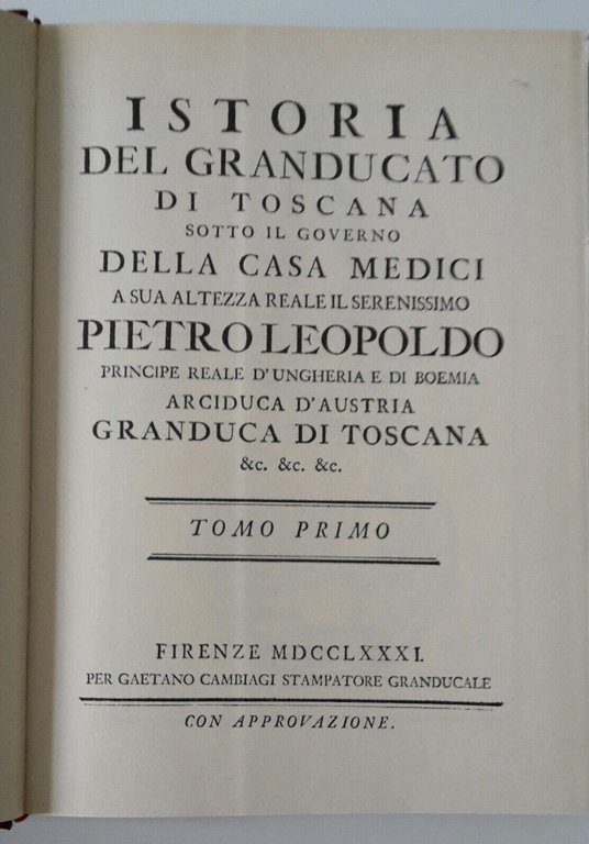 ISTORIA DEL GRANDUCATO TOSCANA SOTTO GOVERNO CASA MEDICI CISALPINO 1974 …