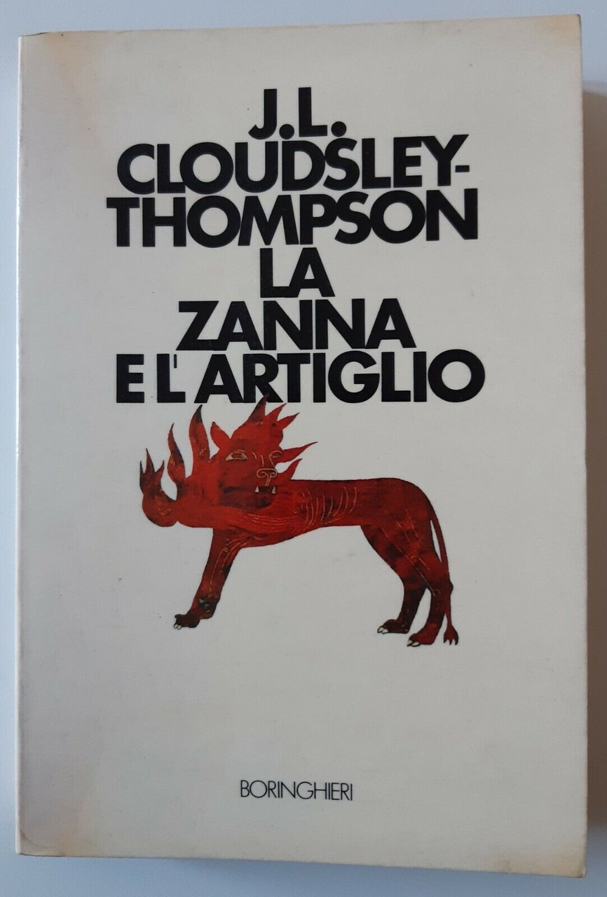 J.L. CLOUDSLEY-THOMPSON LA ZANNA E L'ARTIGLIO BORINGHIERI 1982