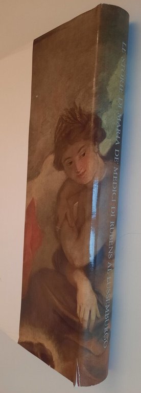 J. THUILLIER LE STORIE DI MARIA DE'MEDICI DI RUBENS AL …