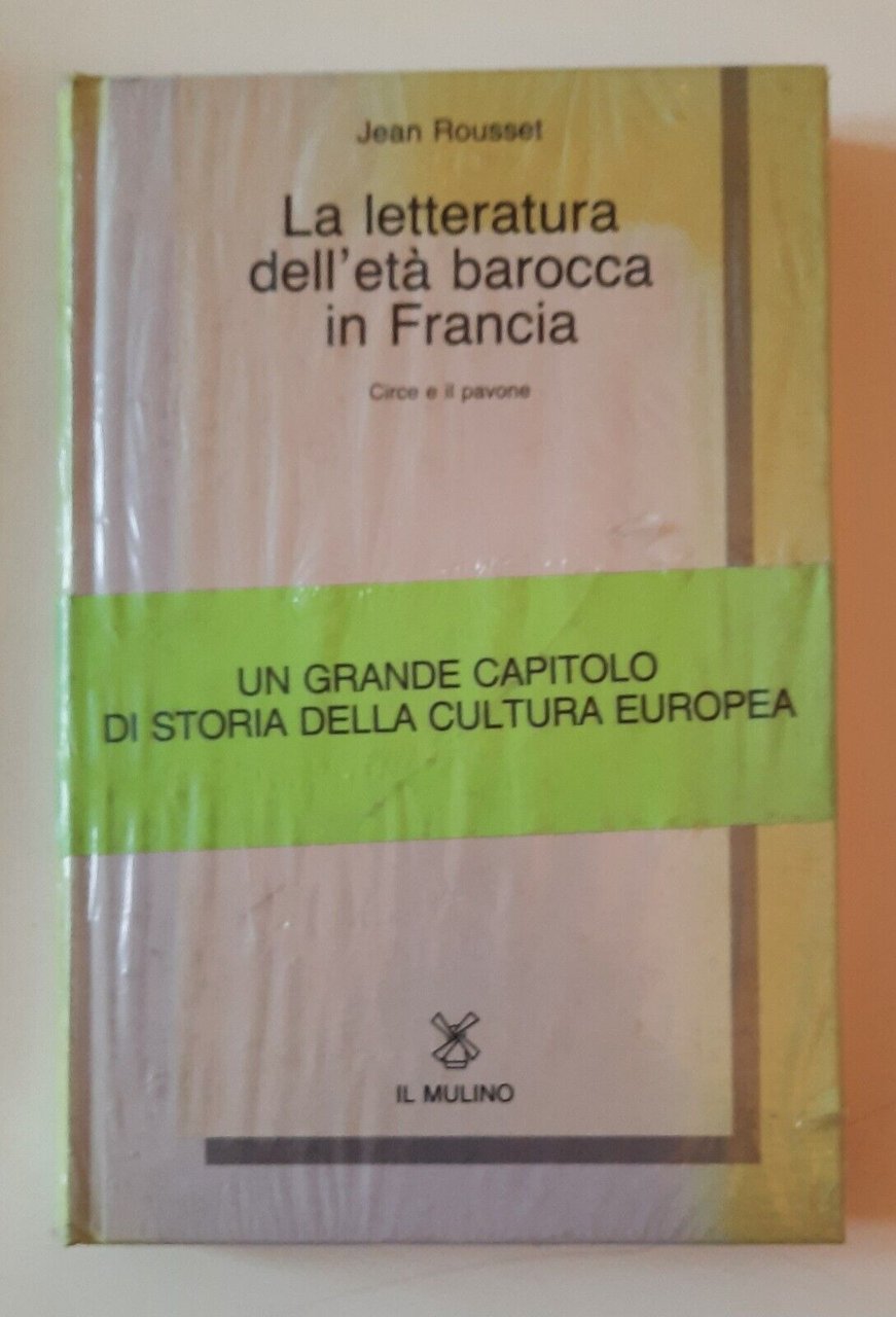 JEAN ROUSSET LA LETTERATURA DELL'EAT' BAROCCA IN FRANCIA IL MULINO …