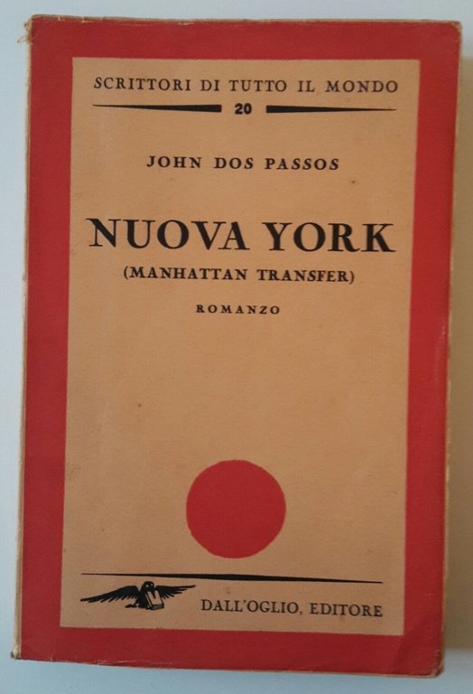 JOHN DOS PASSOS NUOVA YORK DALL'OGLIO EDITORE 3 ED.