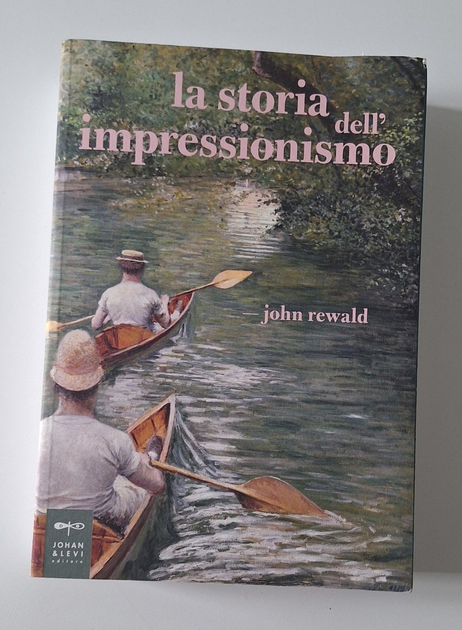 JOHN REWALD LA STORIA DELL'IMPRESSIONISMO JOHAN & LEVI 2019 | Immagine principale