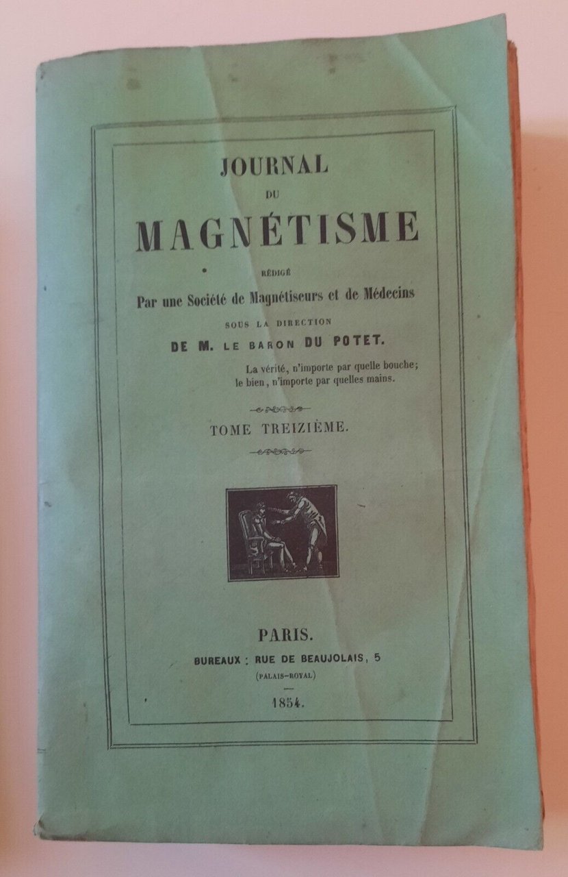 JOURNAL DU MAGNETISME PAR M. LE BARON DU POTET TOME …