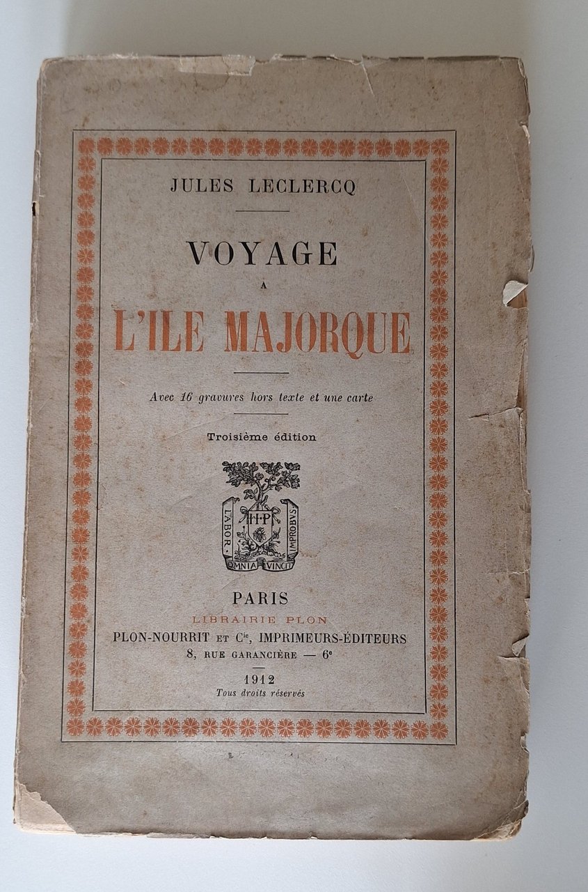 JULES LECLERCQ VOYAGE A L'ILE MAJORQUE PLON NOURRIT 1912