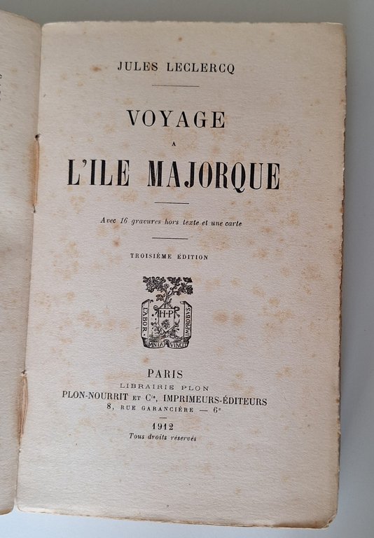 JULES LECLERCQ VOYAGE A L'ILE MAJORQUE PLON NOURRIT 1912