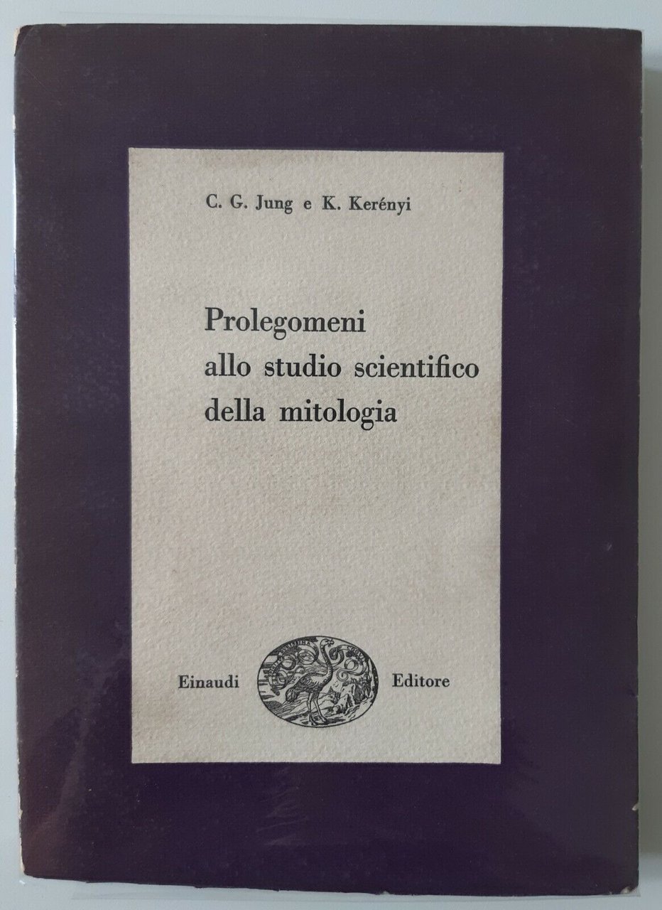 JUNG, KERENYI PROLEGOMENI ALLO STUDIO SCIENTIFICO DELLA MITOLOGIA EINAUDI 1948