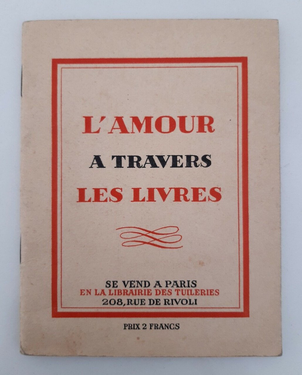 L'AMOUR A TRAVERS LES LIVRES LIBRERIE DES TUILERIES S.D. 1° …