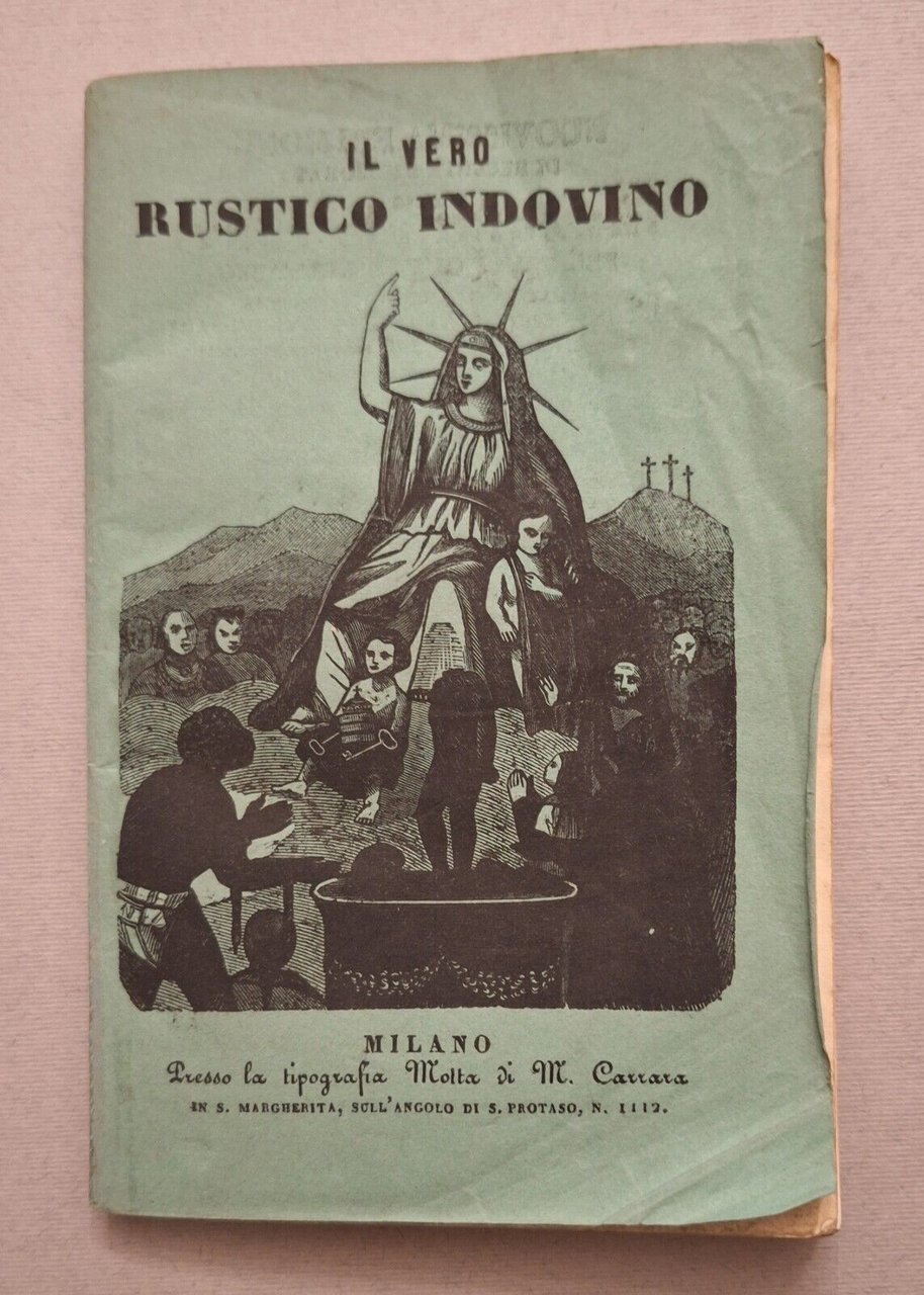 L'ANTICO RUSTICO INDIVINO PER L'ANNO 1862 MILANO TIP. CARRARA