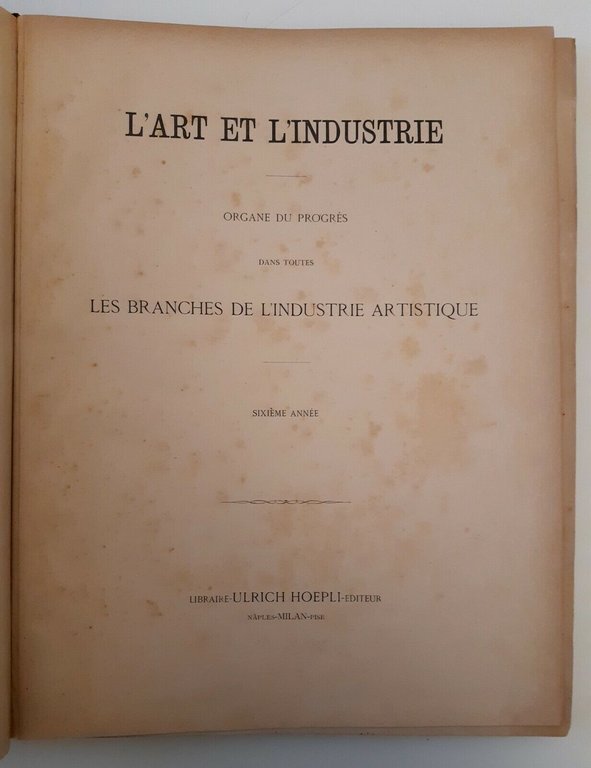 L'ART ET L'INDUSTRIE BRANCHES L'INDUSTRIE ARTISTIQUE ANNEE SIXIEME SEPTIEME 1884
