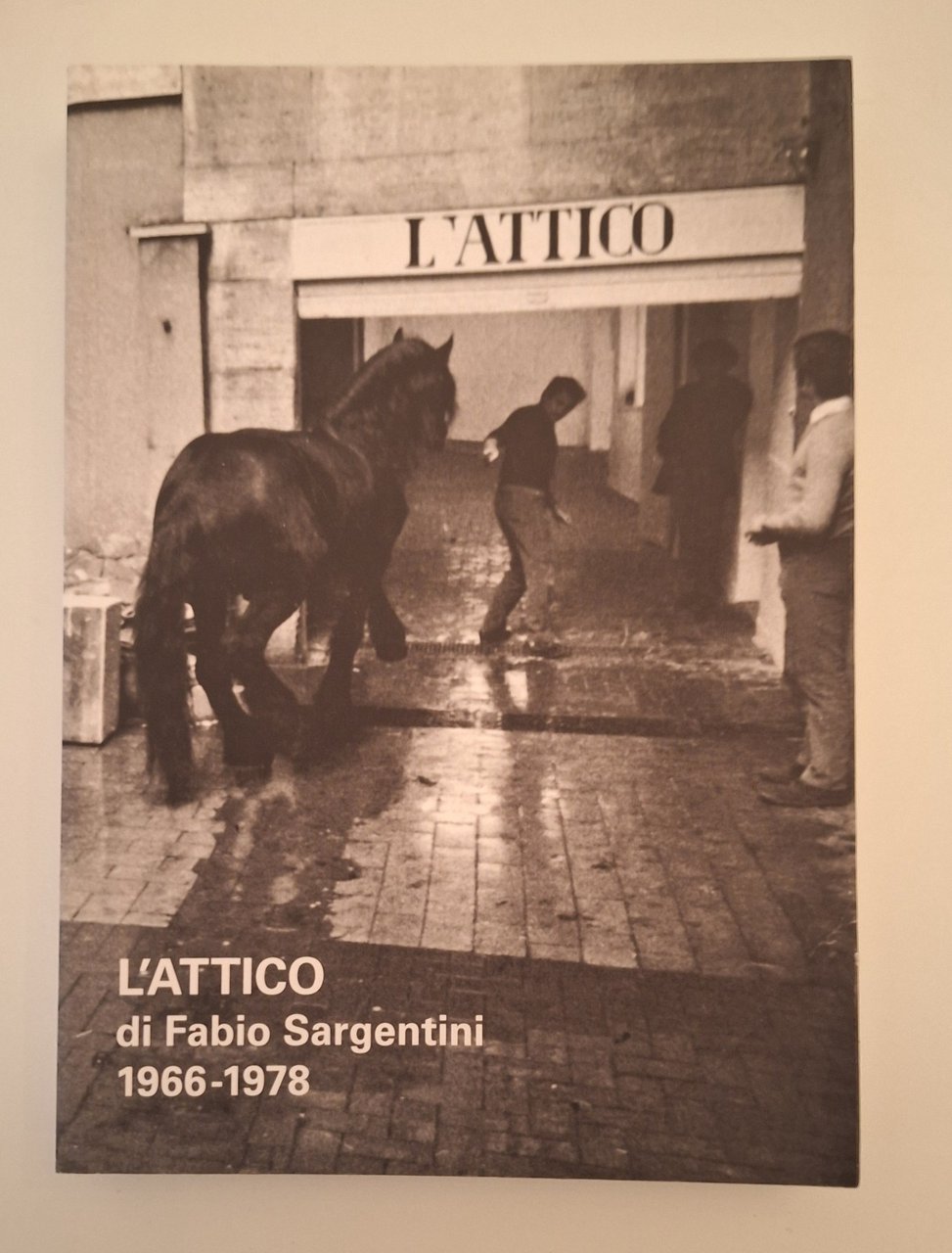 L'ATTICO DI FABIO SARGENTINI 1966-1978 ELECTA 2010
