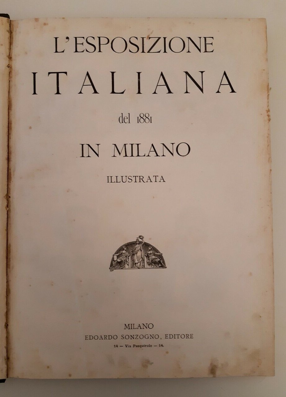 L'ESPOSIZIONE ITALIANA DEL 1881 IN MILANO ILLUSTRATA SONZOGNO