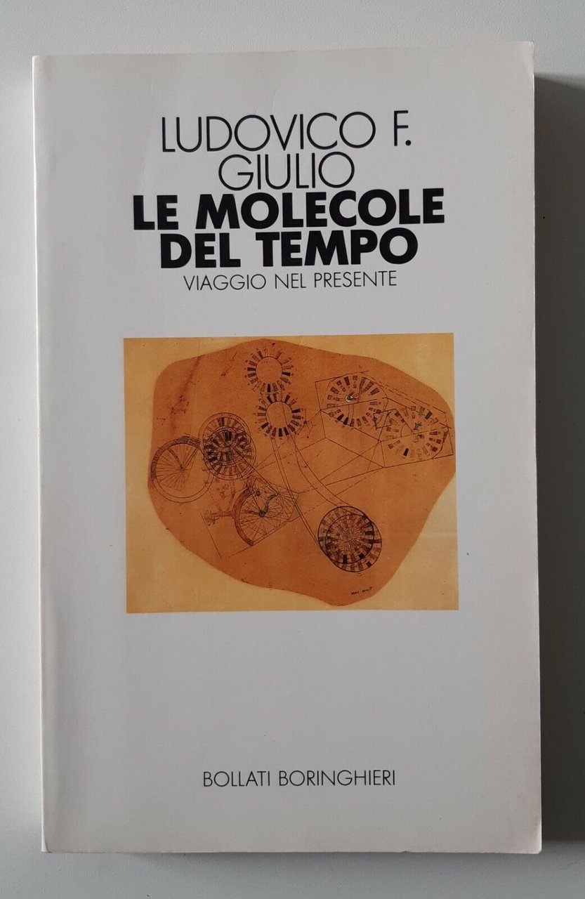 L.F. GIULIO LE MOLECOLE DEL TEMPO BOLLATI BORINGHIERI 1991