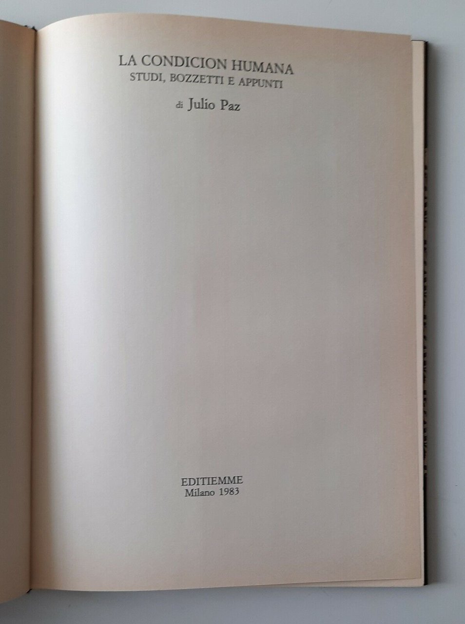 LA CONDICION HUMANA DI JULIO PAZ EDITIEMME 1983 CON INCISIONE …