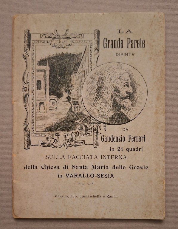 LA GRANDE PARETE DIPINTA DA GAUDENZIO FERRARI IN VARALLO SESIA TIP. CAMASCHELLA