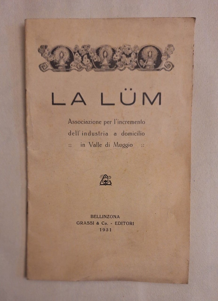LA LUM ASS. PER L'INCREMENTO DELL'INDUSTRIA IN VALLE DI MUGGIO …