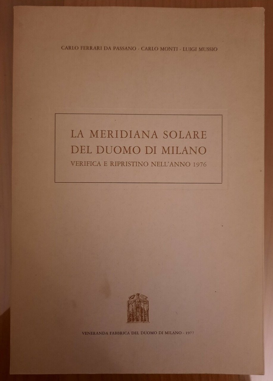 LA MERIDIANA SOLARE DEL DUOMO DI MILANO VEN. FABBRICA DEL …