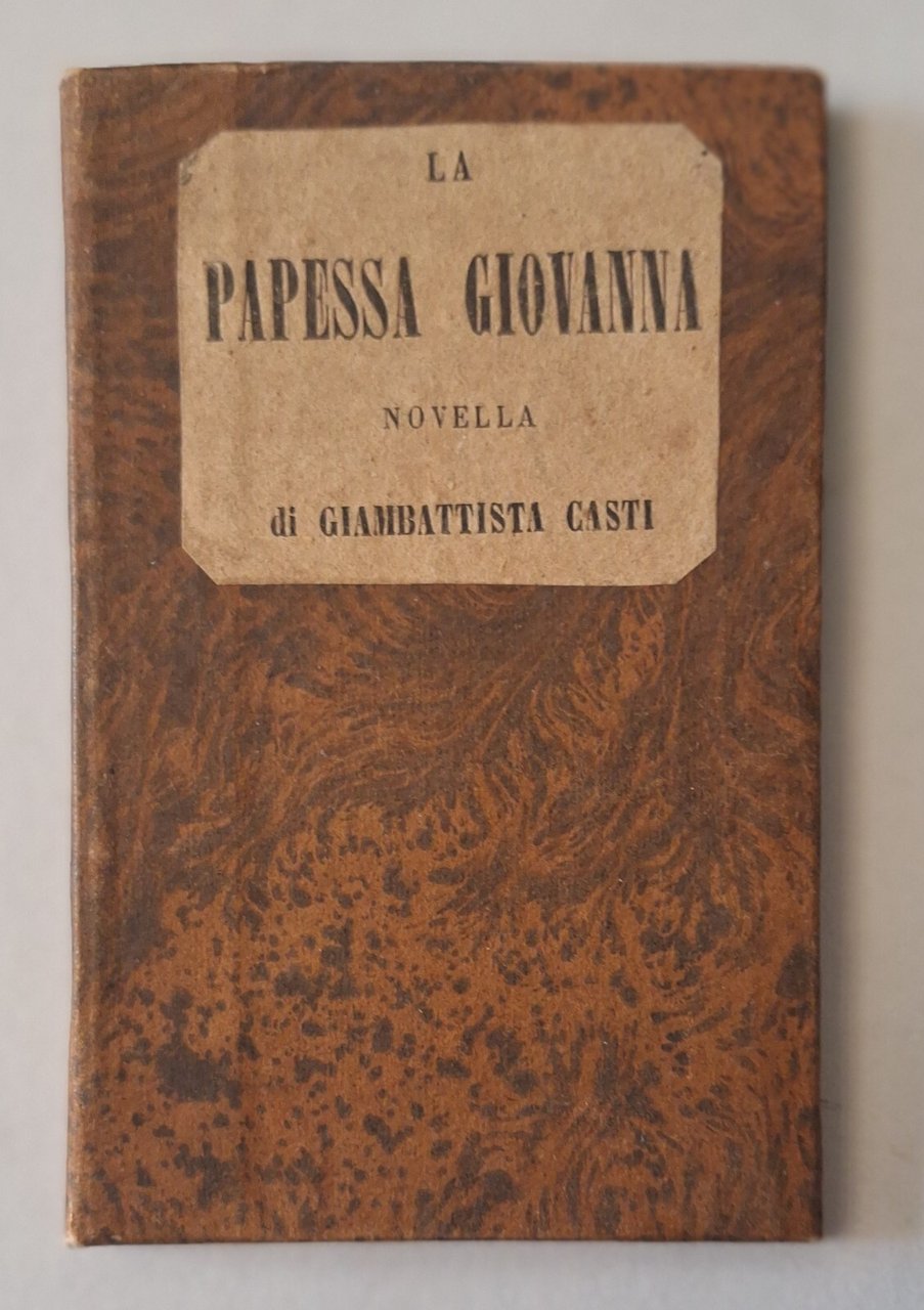 LA PAPESSA GIOVANNA NOVELLA DI G.B. CASTI NAPOLI 1862