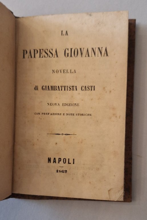 LA PAPESSA GIOVANNA NOVELLA DI G.B. CASTI NAPOLI 1862