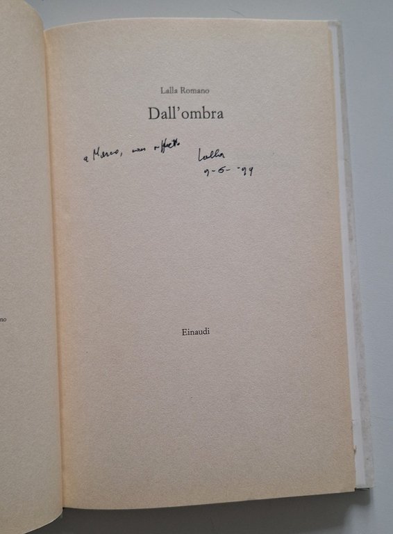 LALLA ROMANO DALL'OMBRA EINAUDI 1999 1° ED. AUTOGRAFATO | Immagine Gallery 2