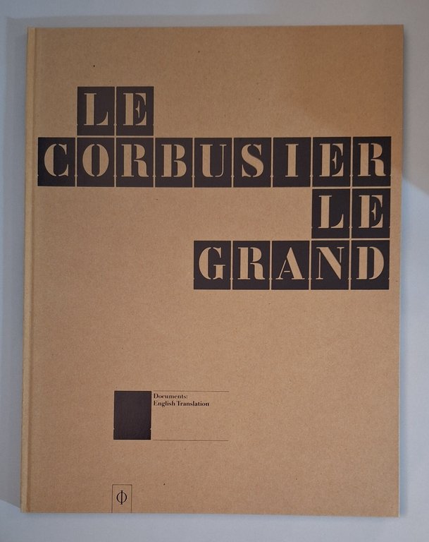 LE CORBUSIER LE GRAND 1887-1965 PHAIDON 2008