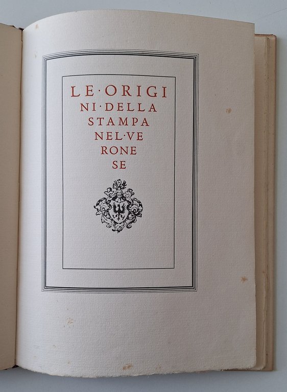 LE ORIGINI DELLA STAMPA NEL VERONESE MONDADORI 1931