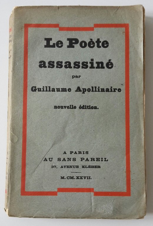 LE POETE ASSASSINE' PAR GUILLAUME APOLLINAIRE A PARIS AU SANS …