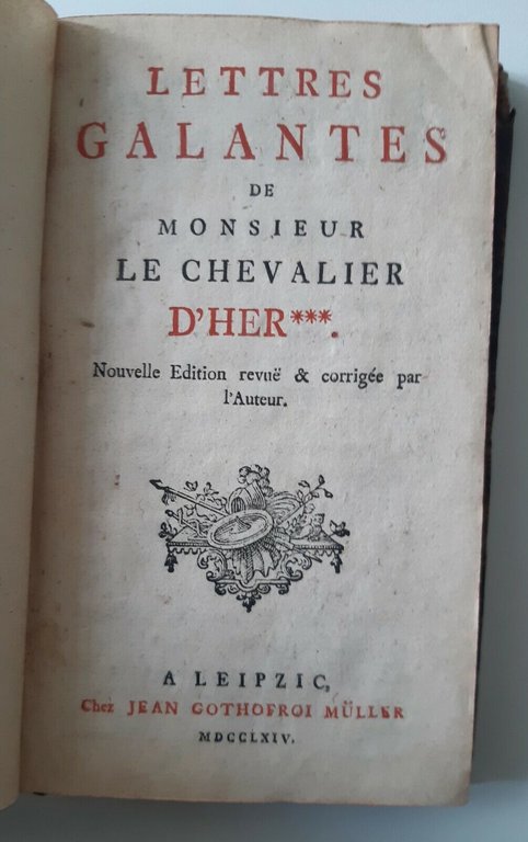 LETTRES GALANTES DE MONSIEUR LE CHEVALIER D'HER LEIPZIG MULLER 1764