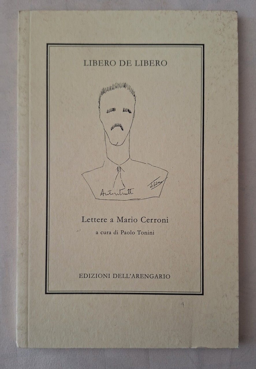 LIBERO DE LIBERO LETTERE A MARIO CERRONI ED. DELL'ARENGARIO 1999