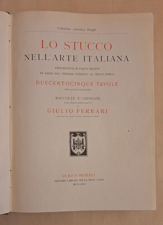 LO STUCCO NELL'ARTE ITALIANA DI GIULIO FERRARI HOEPLI S.D.