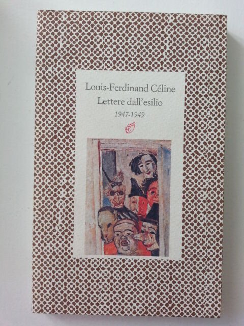 LOUIS FERDINAND CELINE LETTERE DALL'ESILIO 1947- 1949 ARCHINTO 1992 1° …