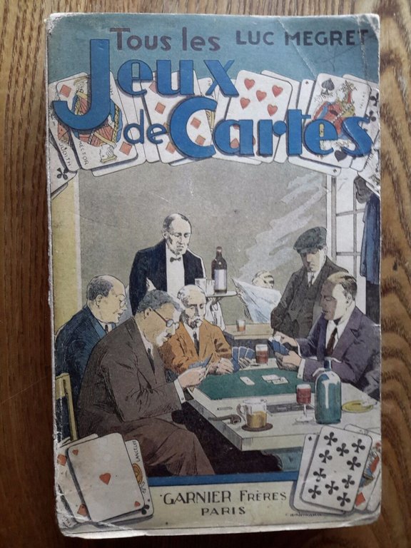 LUC MEGRET TOUS LES JEUX DE CARTES GARNIER FRERES 1931