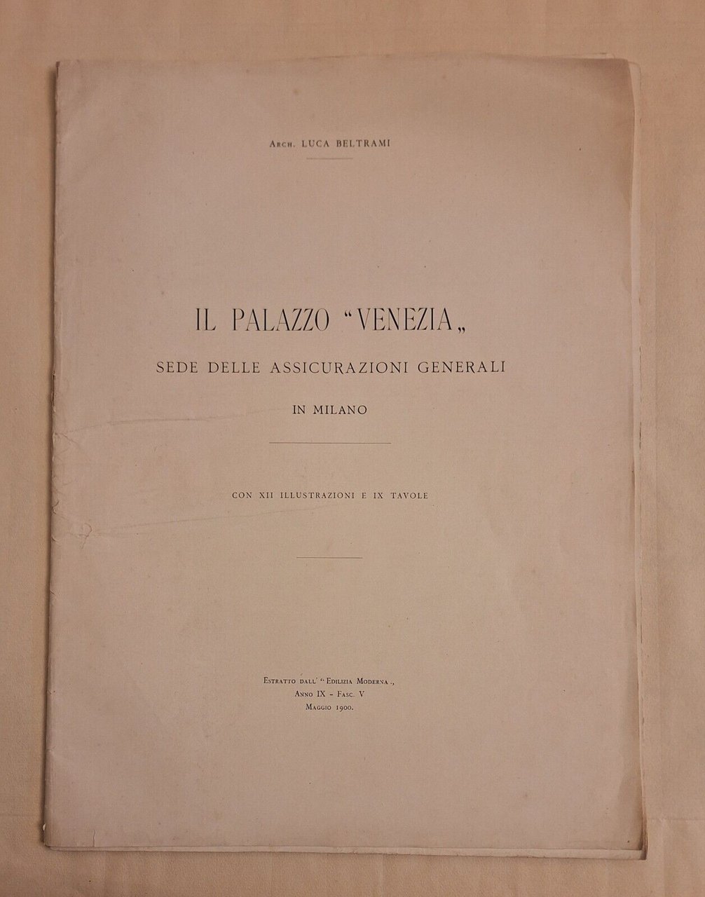 LUCA BELTRAMI IL PALAZZO VENEZIA SEDE DELLE ASSICURAZIONI GENERALI 1900