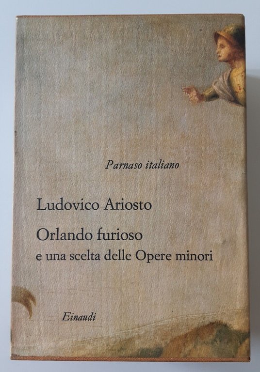 LUDOVICO ARIOSTO ORLANDO FURIOSO E OPERE MINORI PARNASO ITALIANO EINAUDI 1962