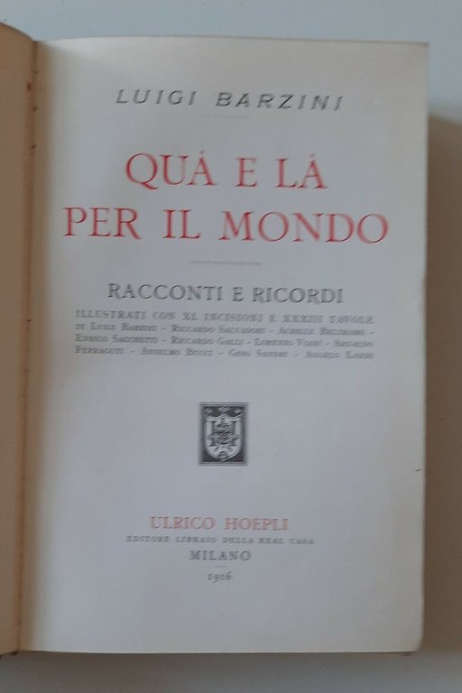 LUIGI BARZINI QUA E LA PER IL MONDO HOEPLI ED. …