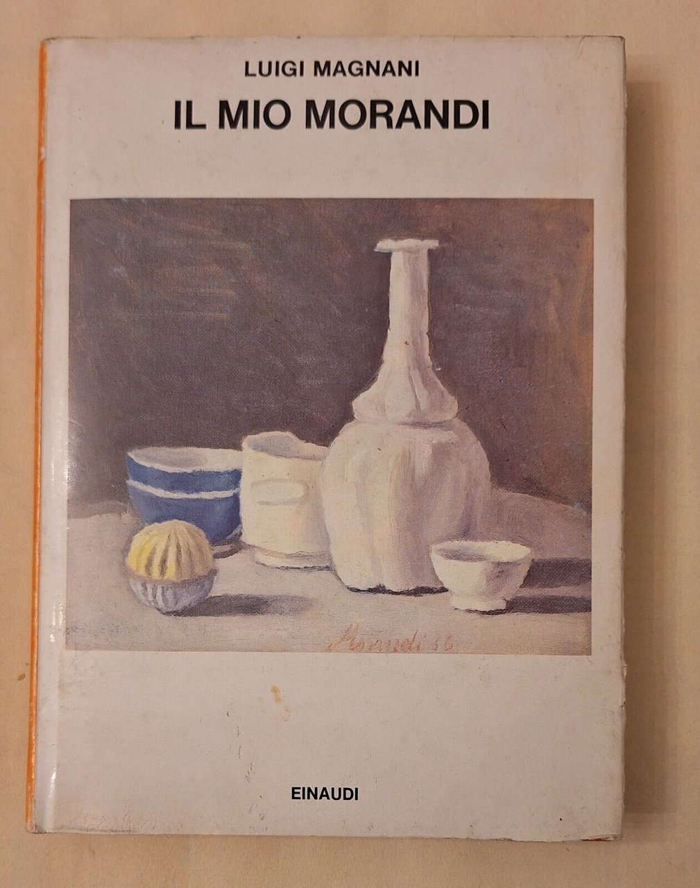 LUIGI MAGNANI IL MIO MORANDI EINAUDI SAGGI 1982