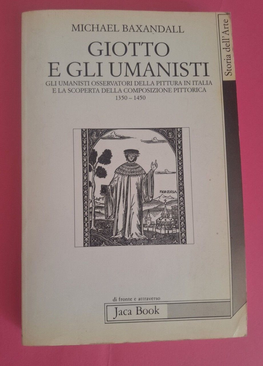 M BAXANDALL GIOTTO E GLI UMANISTI LACA BOOK 1994