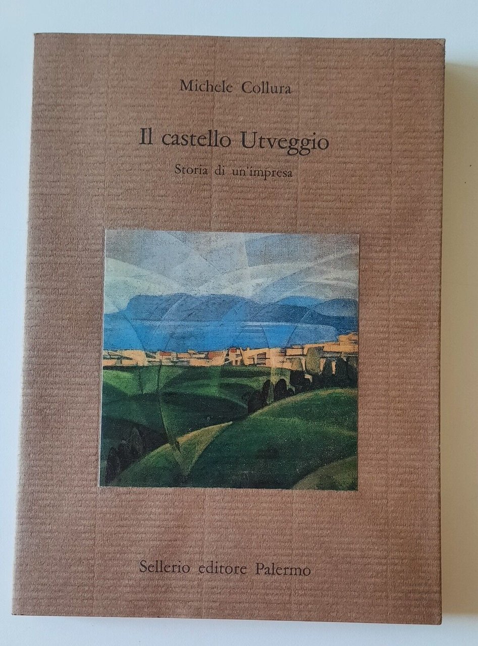 M. COLLURA IL CASTELLO DI UTVEGGIO SELLERIO 1991