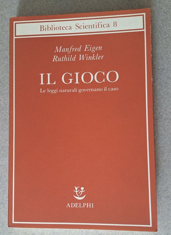 M. EIGEN RUTHILD WINKLER IL GIOCO ADELPHI BIBLIOTECA SCIENTIFICA 1986 …