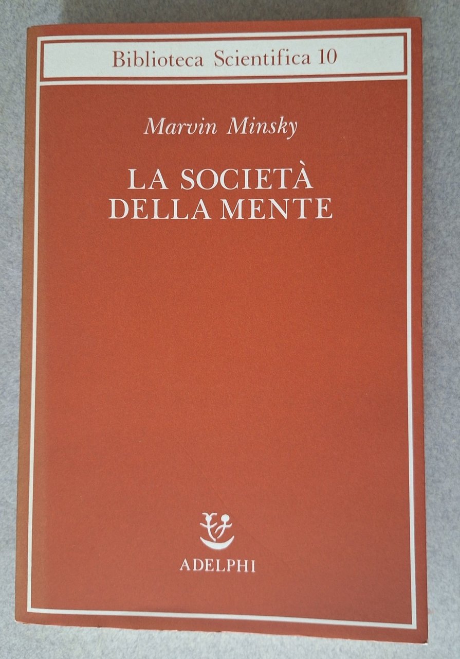 M. MINSKY LA SOCIETA' DELLA MENTE ADELPHI BIBLIOTECA SCIENTIFICA 1989 …