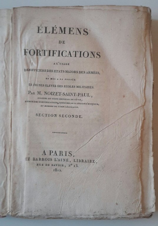 M. NOIZET SAINT PAUL ELEMENS DE FORTIFICATIONS PARIS BARROIS L'AINE …