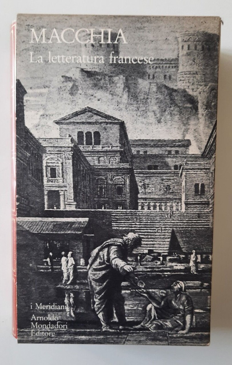 MACCHIA LA LETTERATURA FRANCESE MONDADORI MERIDIANI 1987