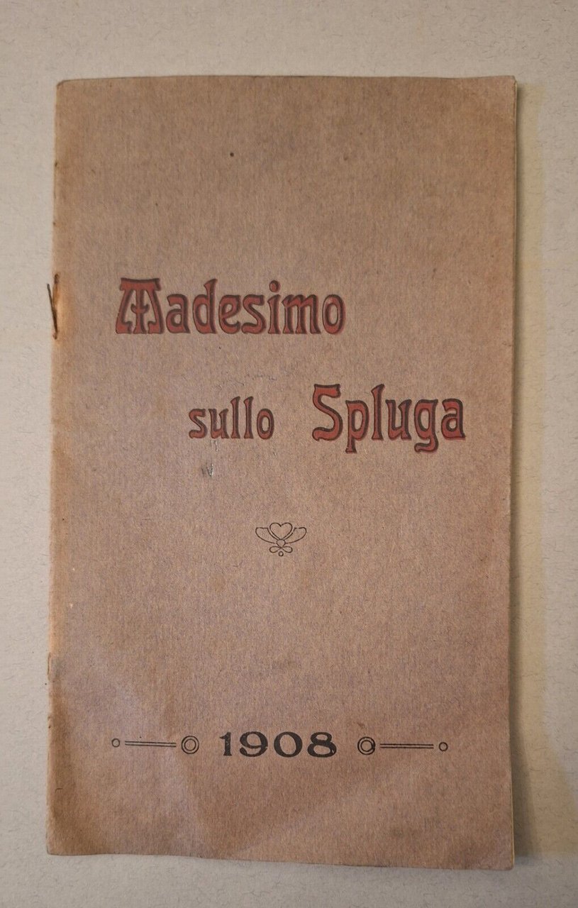MADESIMO SULLO SPLUGA STABILIMENTO IDROTERAPICO 1908