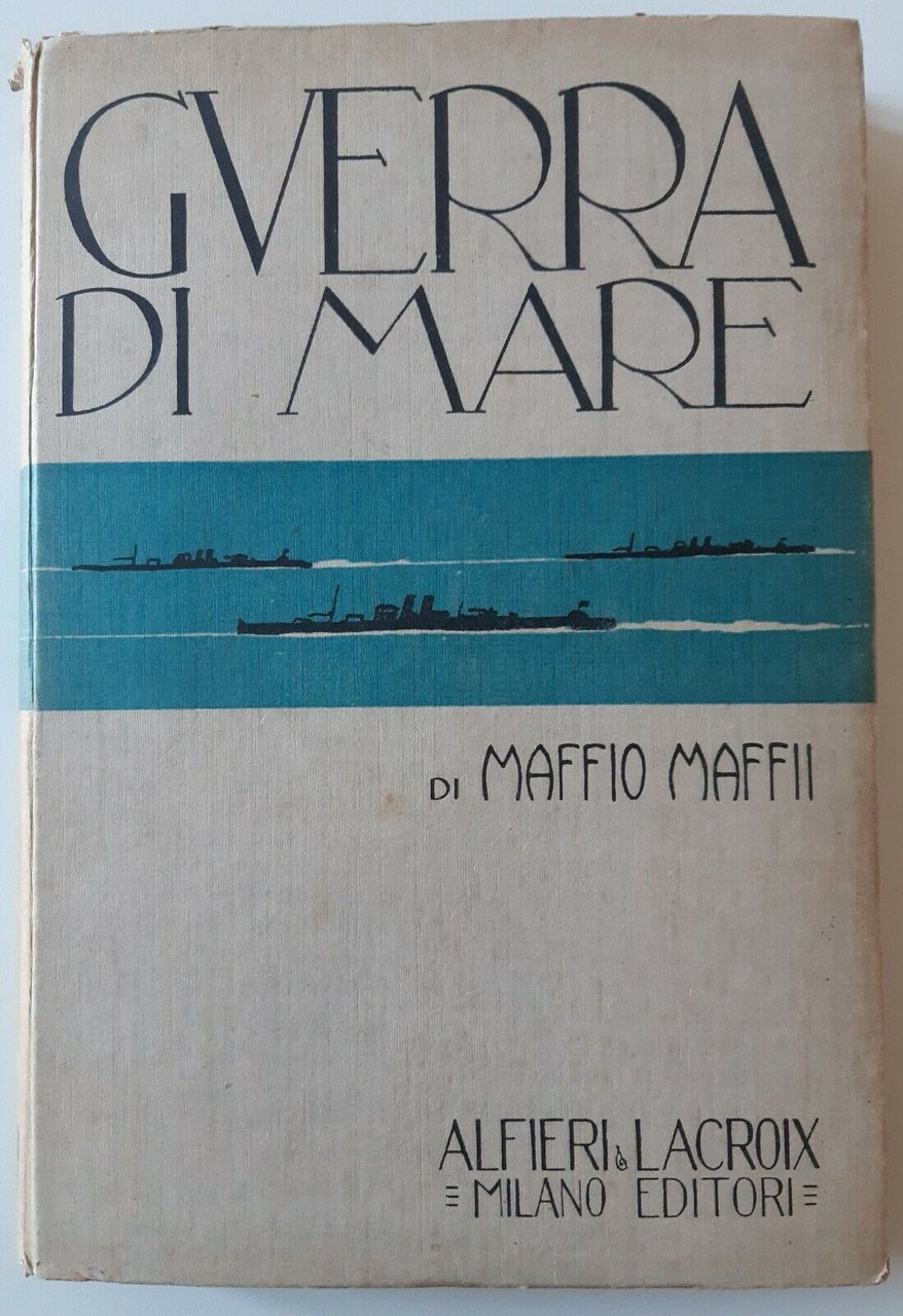 MAFFIO MAFFII GUERRA DI MARE LA RISCOSSA NAVALE ALFIERI & …