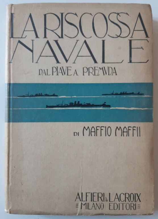 MAFFIO MAFFII GUERRA DI MARE LA RISCOSSA NAVALE ALFIERI & …