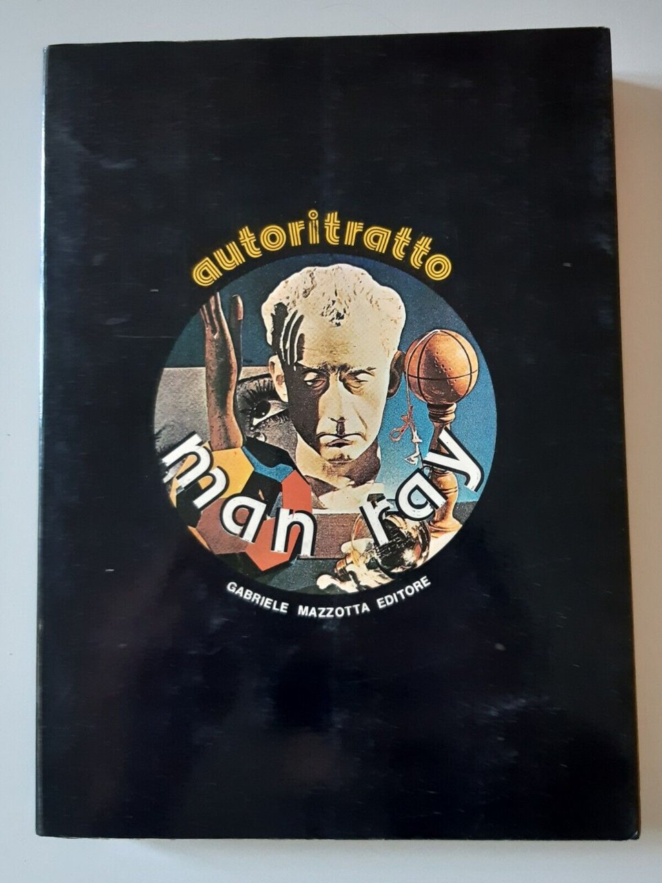 MAN RAY AUTORITRATTO MAZZOTTA ED. 1975