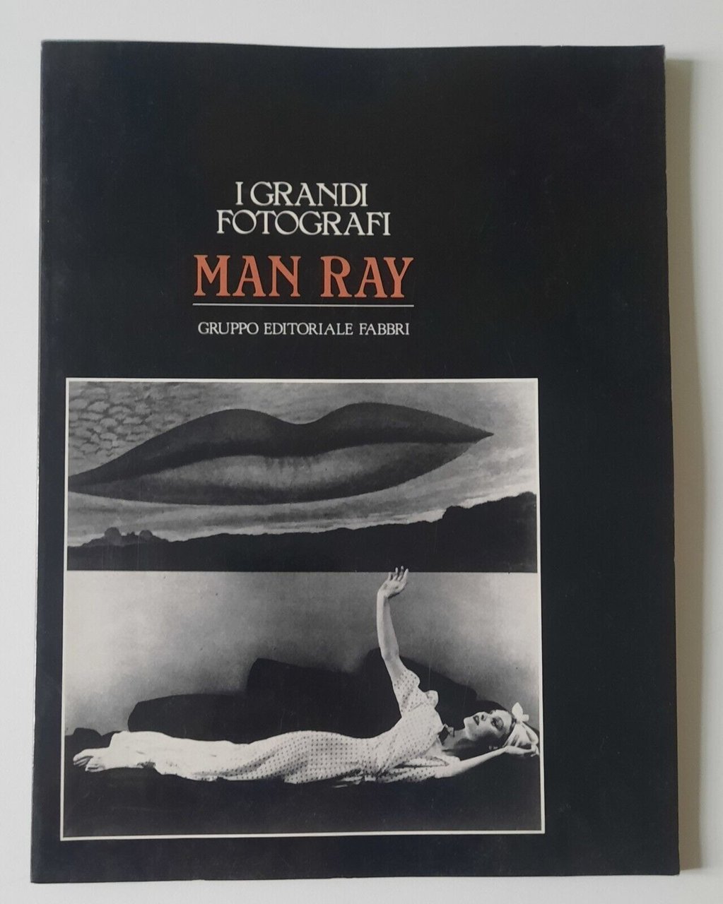 MAN RAY I GRANDI FOTOGRAFI FABBRI EDITORI 1982