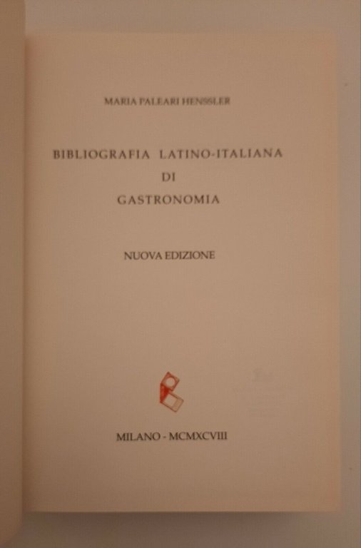 MARIA PALEARI HENSSLER BIBLIOGAFIA LATINO-ITALIANA DI GASTRONOMIA 1998 2 VOL.