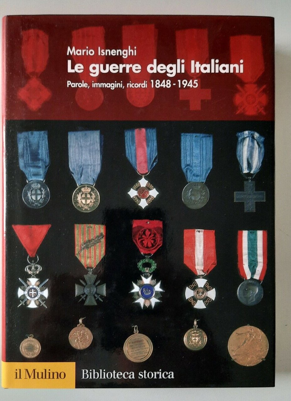 MARIO ISNENGHI LE GUERRE DEGLI ITALIANI IL MULINO 2005