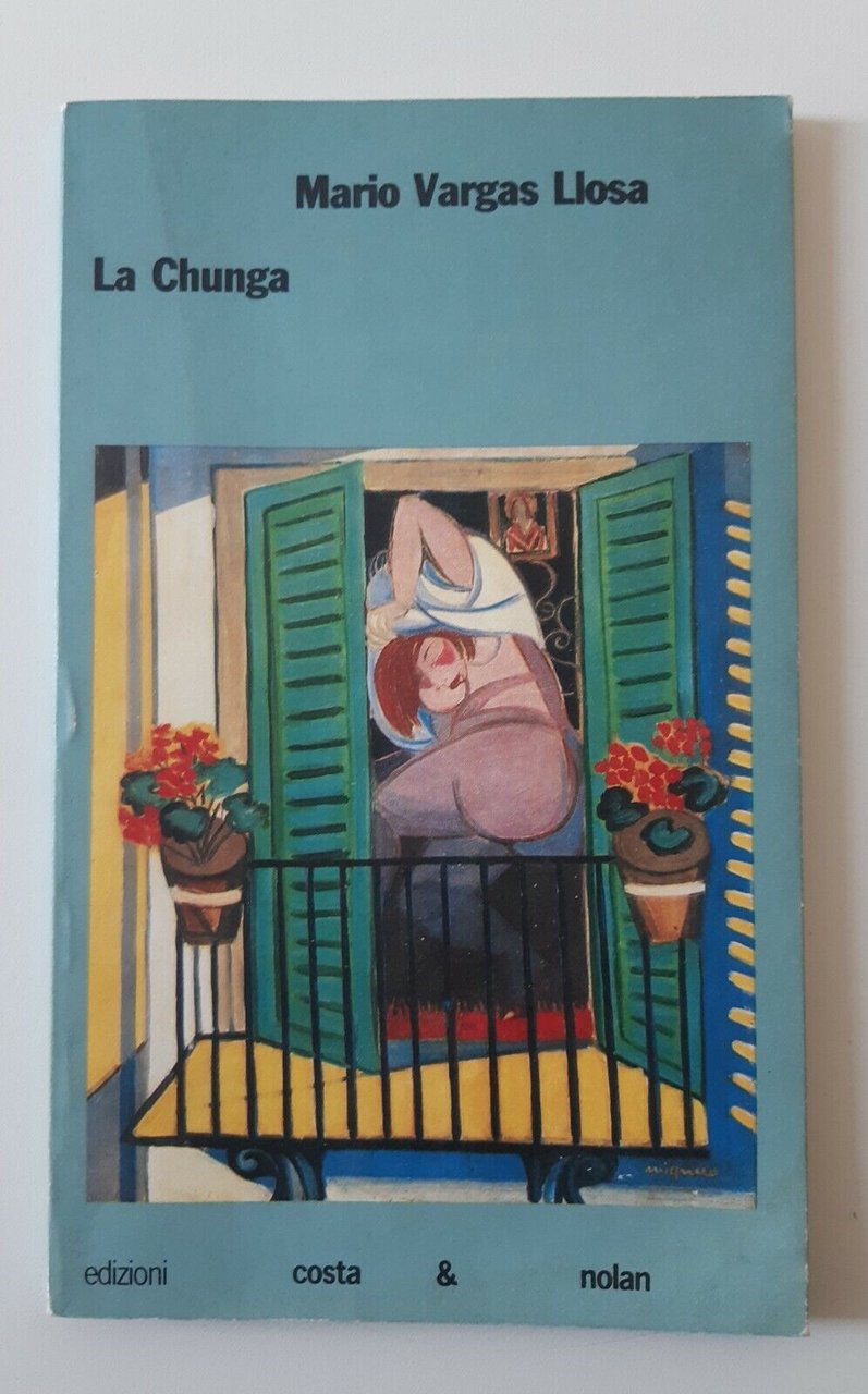 MARIO VARGAS LLOSA LA CHUNGA COSTA& NOLAN 1987