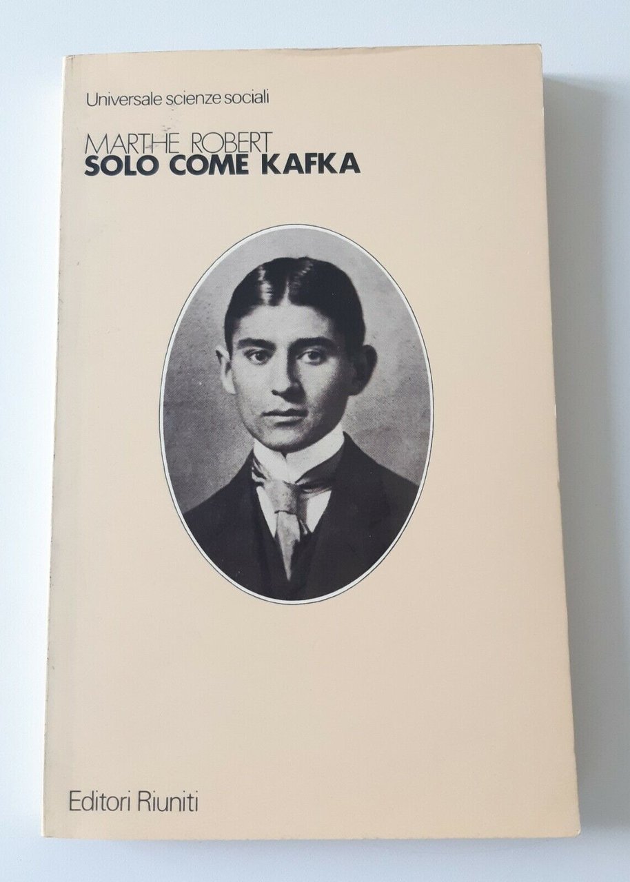 MARTHE ROBERT SOLO COME KAFKA RIUNITI 1982 1° ED.